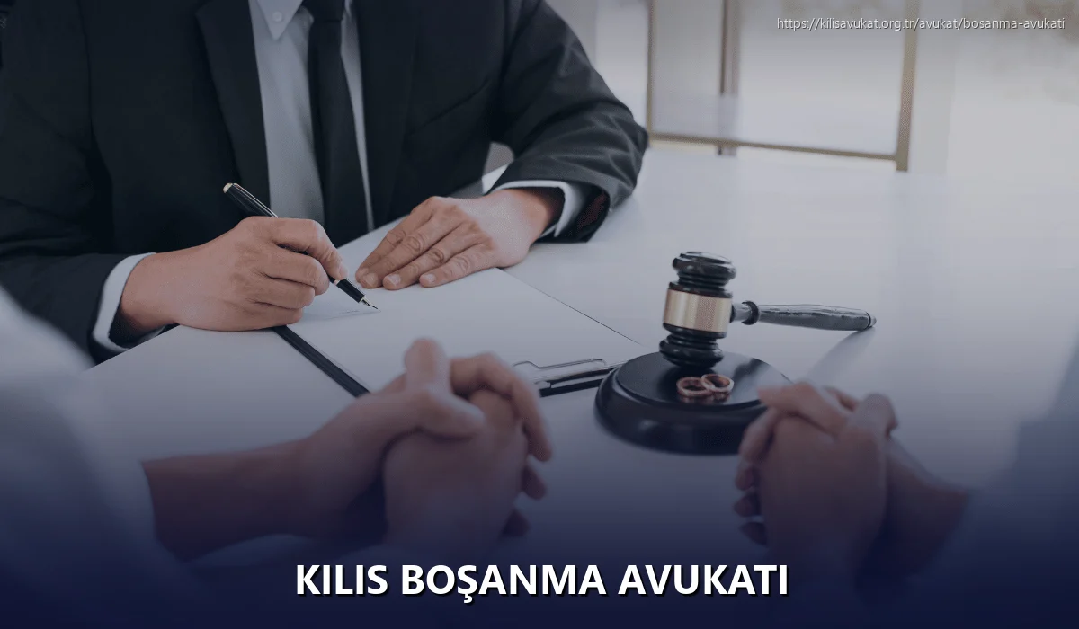 Kilis Boşanma Avukatı
