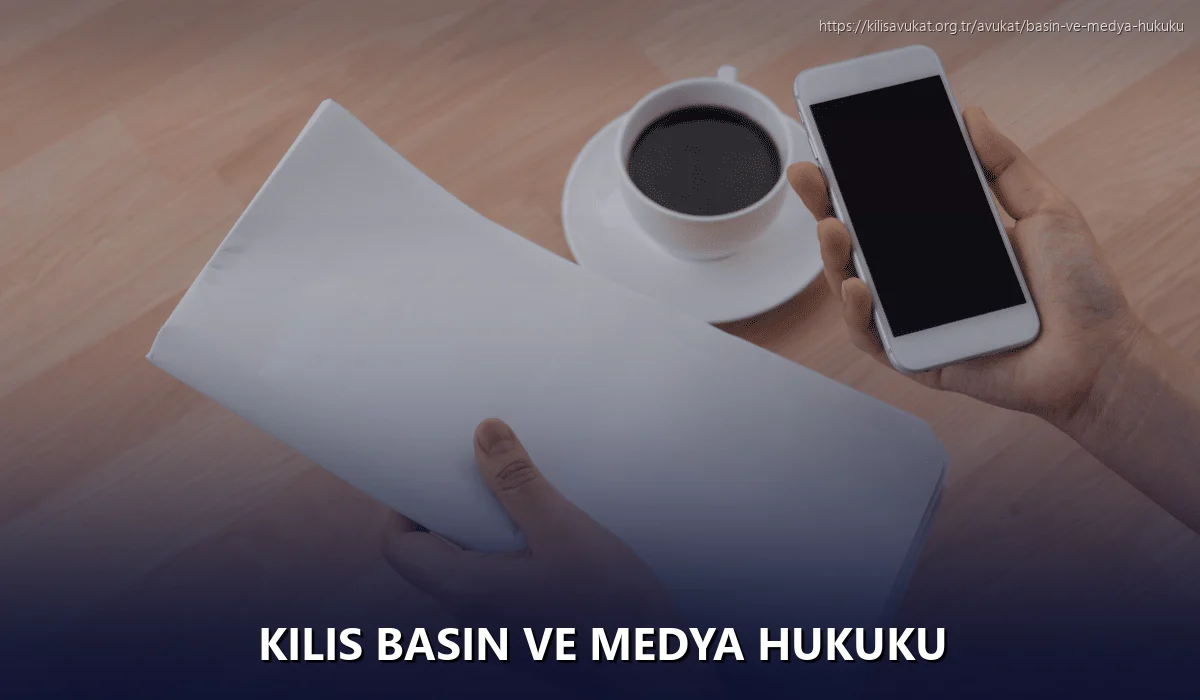 Kilis Basın ve Medya Hukuku