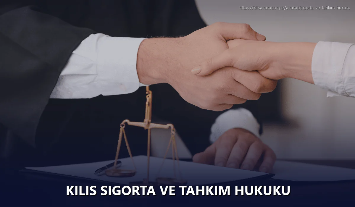 Kilis Sigorta ve Tahkim Hukuku