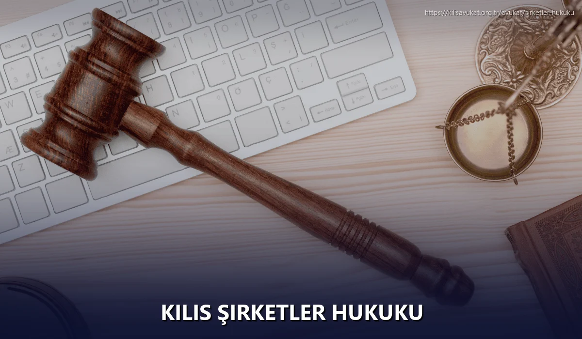 Kilis Şirketler Hukuku