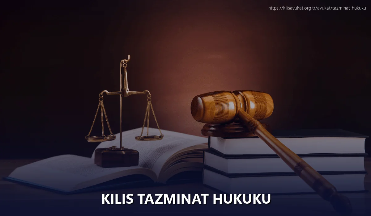 Kilis Tazminat Hukuku